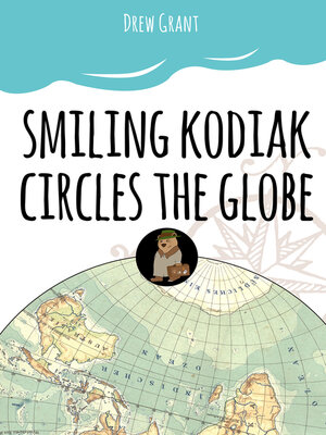 cover image of Smiling Kodiak Circles the Globe